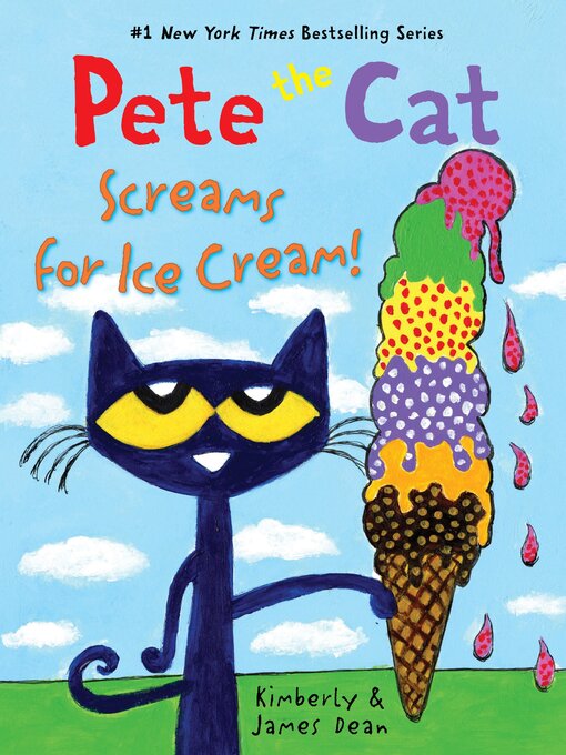 Title details for Pete the Cat Screams for Ice Cream! by James Dean - Wait list